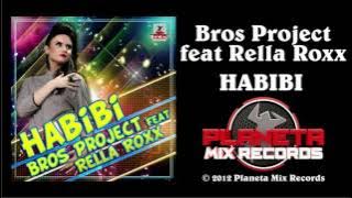 Bros Project feat. Rella Roxx - Habibi (Original Mix)