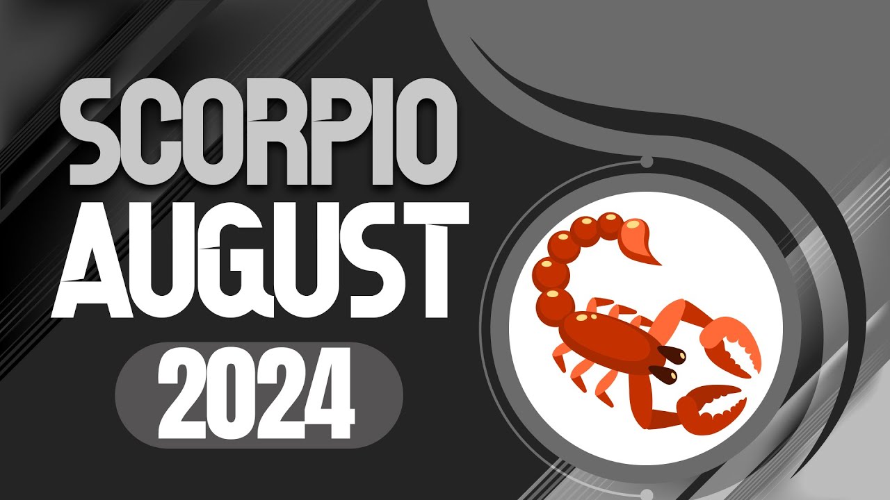 Scorpio August 2024 Horoscope | Monthly Horoscope
