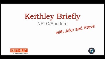 Keithley Briefly #3: NPLC/Aperture