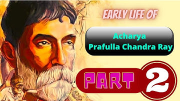 VVM Study Material 2021 || The Legendary Acharya Prafulla Chandra Ray || Early Life || IIT