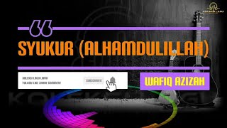 Wafiq Azizah - Syukur Alhamdulillah