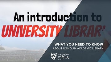 An introduction to University Libraries | What you need to know about using an academic library