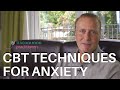 3 Instantly Calming CBT Techniques For Anxiety