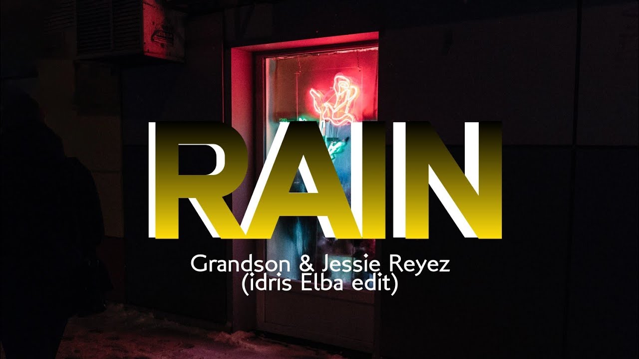 Grandson & Jessie Reyez -Rain (Idris Elba edit sub español)