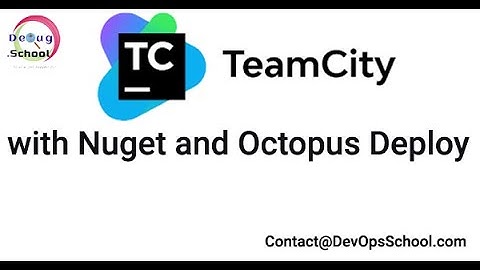 TeamCity with Nuget and Octopus Deploy