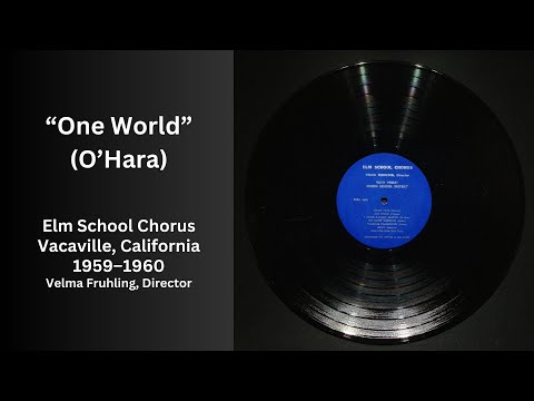 One World (O'Hara), Elm School Chorus, 1959–1960, Directed by Velma Fruhling