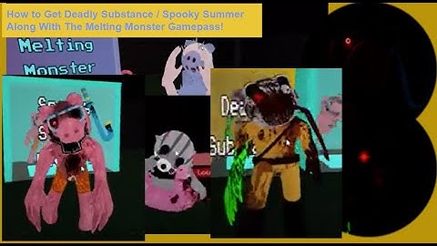 How to Get Deadly Substance/Spooky Summer [EVENT] Along With Melting Monster [GAMEPASS]