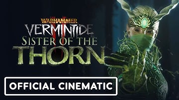Warhammer Vermintide 2: Sister of the Thorn - Official Cinematic Trailer