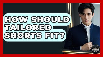 How Should Tailored Shorts Fit? - The Sharp Dressed Gent