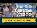 Top Three Roth Conversion Strategies for 2022