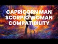 Capricorn Man and Scorpio Woman: Nurturing a Harmonious Partnership