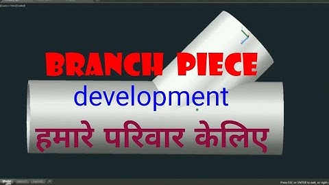 PIPE BRANCH PIECE DEVELOPMENT