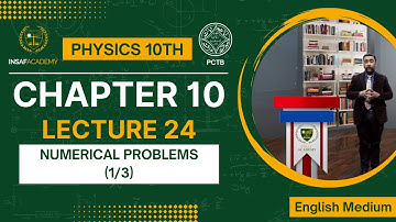Physics 10th | Chapter 10 | Lecture 24 | Numerical Problems (1/3) I English Medium