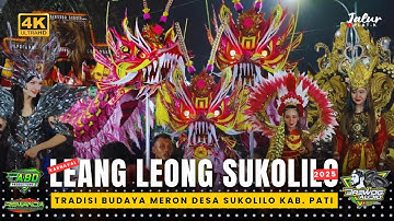 KARNAVAL LEANG LEONG SUKOLILO 2025 | TRADISI MERON DESA SUKOLILO PATI