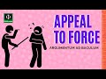 Understanding Appeal to Force Fallacy