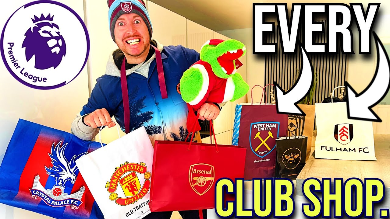 I Bought Items From EVERY Premier League CLUB SHOP