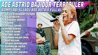 LAGU KOPLO BAJIDOR TERPOPULER ADE ASTRID X GERENGSENG TEAM | SIA SIA MENGHARAP CINTAMU