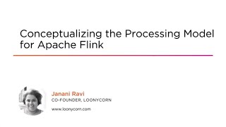 Apache Flink Skills: Conceptualizing the Processing Model Course Preview