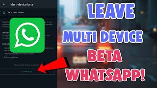 How to Leave the Multi Device Beta on Whatsapp Android/IOS screenshot 3