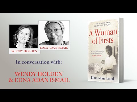 A Woman of Firsts: Wendy Holden in conversation with Edna Adan Ismail