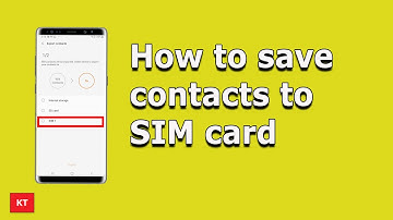How to save contacts to SIM card