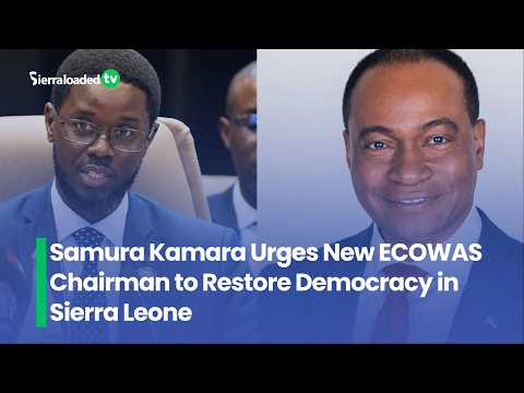 Samura Kamara Urges New ECOWAS Chairman to Restore Democracy in Sierra Leone