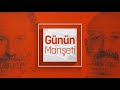 Günün Manşeti - 22 06 2022