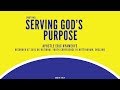 Apostle Eric Nyamekye - Serving God's Purpose (Part Two)