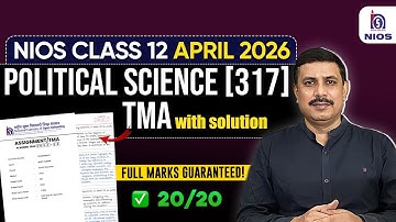 NIOS Class 12 Political Science TMA Solution | NIOS APRIL 2026 TMA Started
