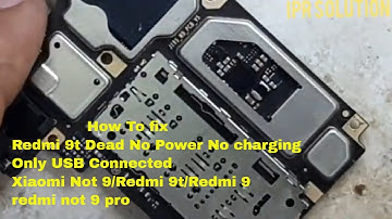 How To fix Redmi 9t Dead No Power No charging Only USB Connected/ Xiaomi Not 9/Redmi 9t/Redmi 9