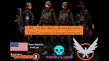The Division 2, Collecting Bounties | Public Executions & Hostage Situations