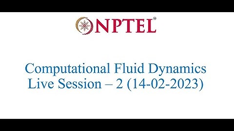 NPTEL-CFD Jan 2023 Problem solving session Week 2