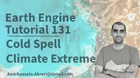 Google Earth Engine Tutorial-131: Cold Spell Detection and Monitoring, using Python API (Xee)