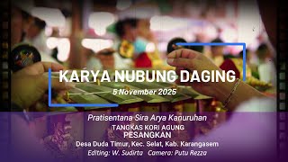 Video Dokumentasi Karya Nubung Daging Tangkas Kori Agung Pesangkan 5 November 2025 Part 1 // Full HD