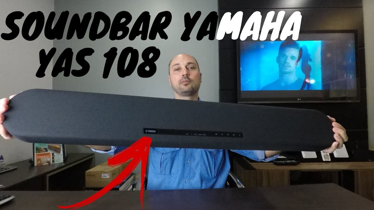 CONHEÇA O NOVO SOUNDBAR YAMAHA YAS 108 - YouTube