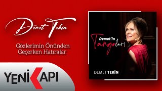 Demet Tekin - Gözlerimin Önünden Geçerken Hatıralar  Resimi