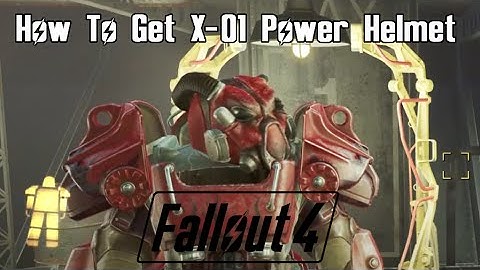 Fallout 4: How To Get The X-01 Power Helmet