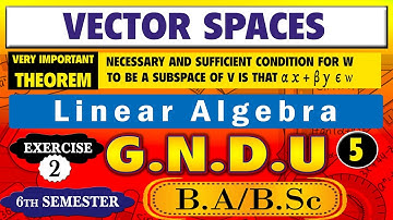 Necessary and Sufficient condition for W of vector space to be a subspace is αX + βy belongs to W