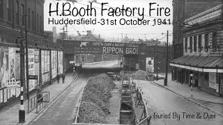 H.Booth Factory Fire, Huddersfield. #Odersfelt