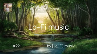 "Lo-Fi music" Warm Forest：暖かな森：Forêt chaude：Bosque cálido