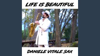 Life is Beautiful (Sax Version)