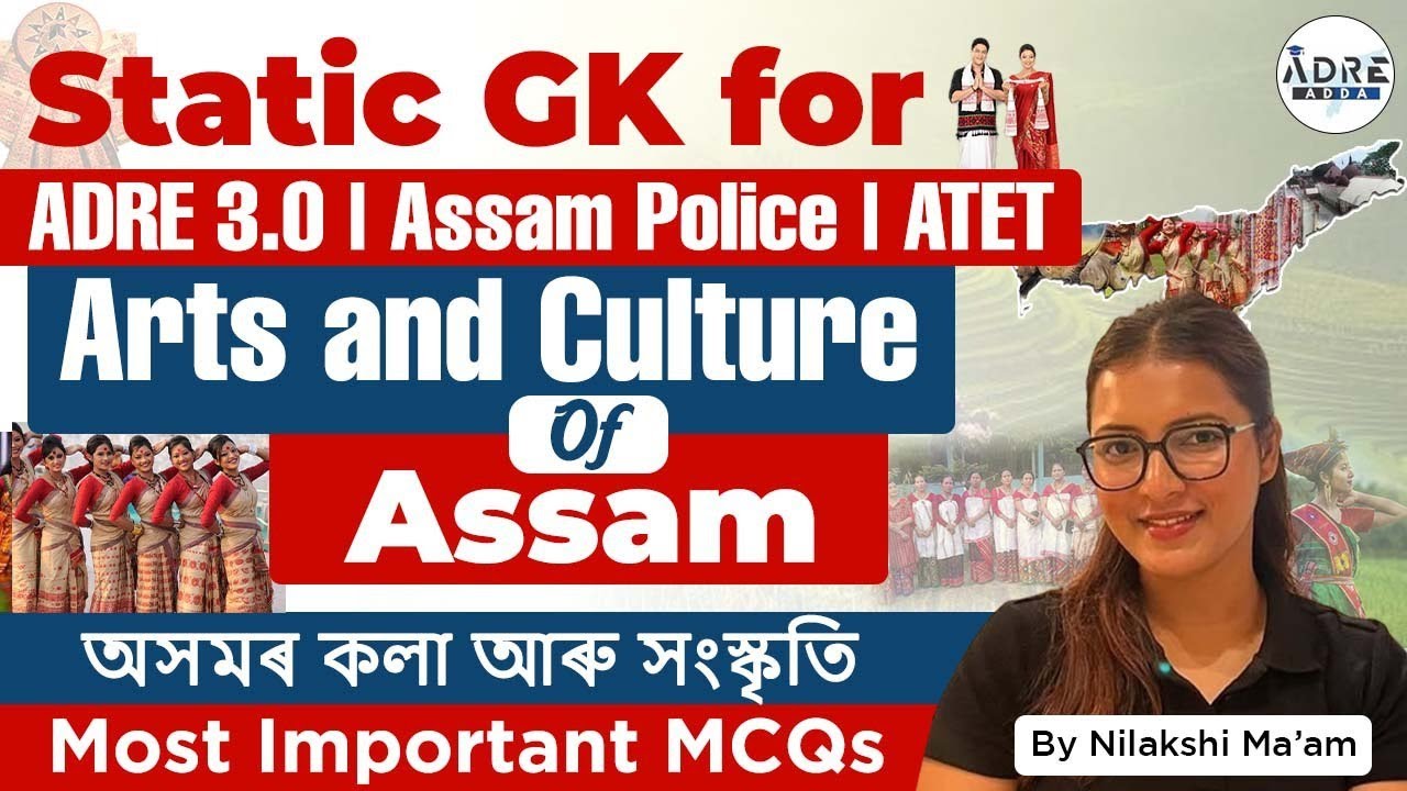 Assam ADRE 3.0, APSC Grade 4, Assam TET ,JAA| Arts and Culture of Assam| Assam Direct Recruitment