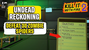 Undead Reckoning - Defeat 30 Zombie Spiders Kill it With Fire 2 Quick Guide