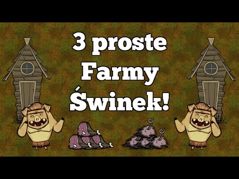 3 Proste Farmy Świń w Don&rsquo;t Starve Together!