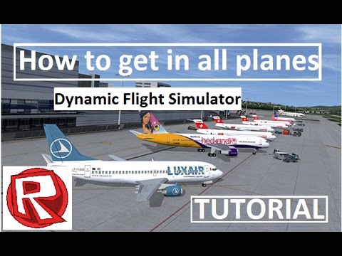 How To Get In Any Plane In Dynamic Flight Simulator Game Roblox Tutorial - roblox airplane simulator 2016
