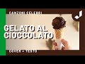 Gelato al cioccolato - Cover della canzone di Pupo