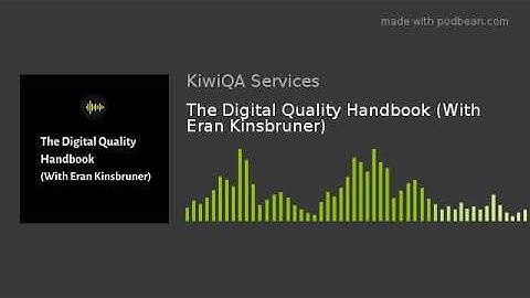 The Digital Quality Handbook (With Eran Kinsbruner)