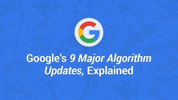 Major Google Algorithm Updates Explained