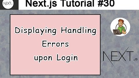 Displaying Handling Errors upon Login in Next.js