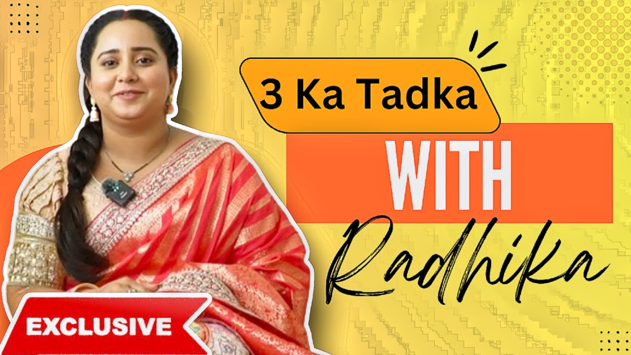 Mann Atisundar |  3 का तड़का With हमारी प्यारी Sweet Radhika | Funny Segment  | Exclusive | On Set